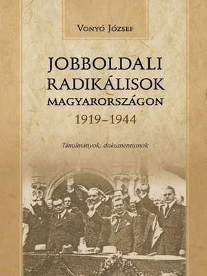 cover image of Jobboldali radikálisok Magyarországon 1919–1944
